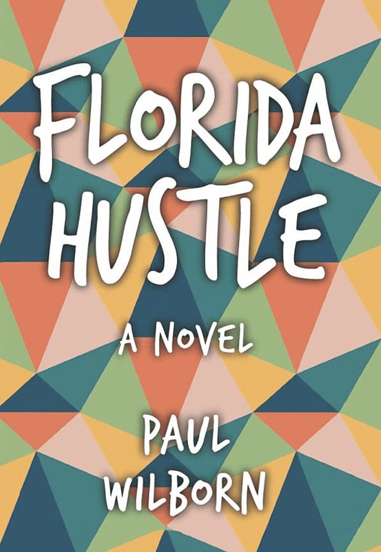 “Florida Hustle” By Paul Wilborn